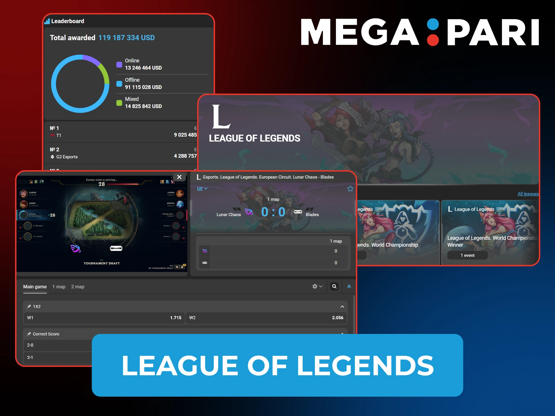 Follow your favourite teams or players at League of Legends tounaments with Megapari eSports.